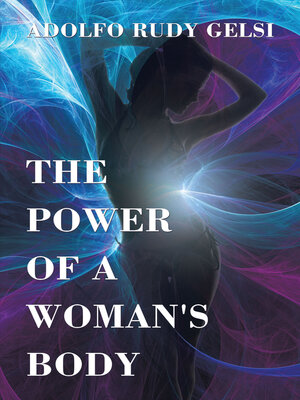 cover image of The Power of a Woman's Body